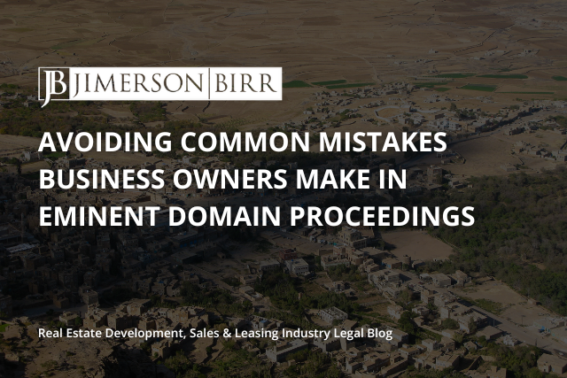 Avoiding Common Mistakes Business Owners Make in Eminent Domain Proceedings