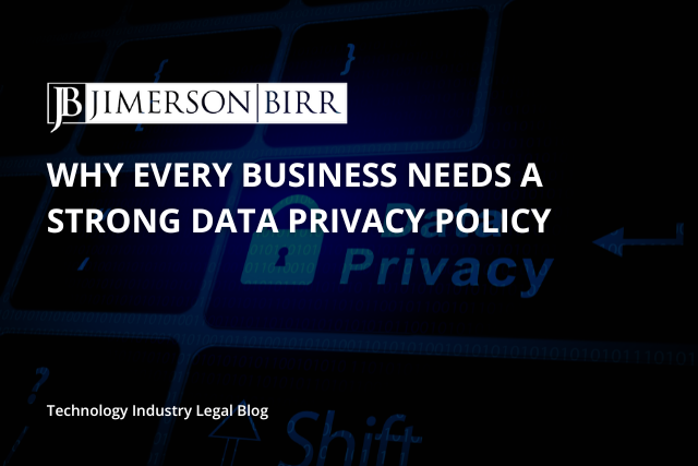 Why Every Business Needs a Strong Data Privacy Policy