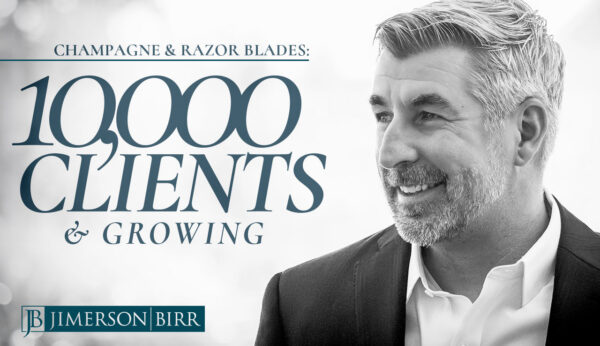 Black-and-white portrait of Jimerson Birr founder Charlie Jimerson smiling beside the headline Champagne and Razor Blades: 10,000 Clients and Growing